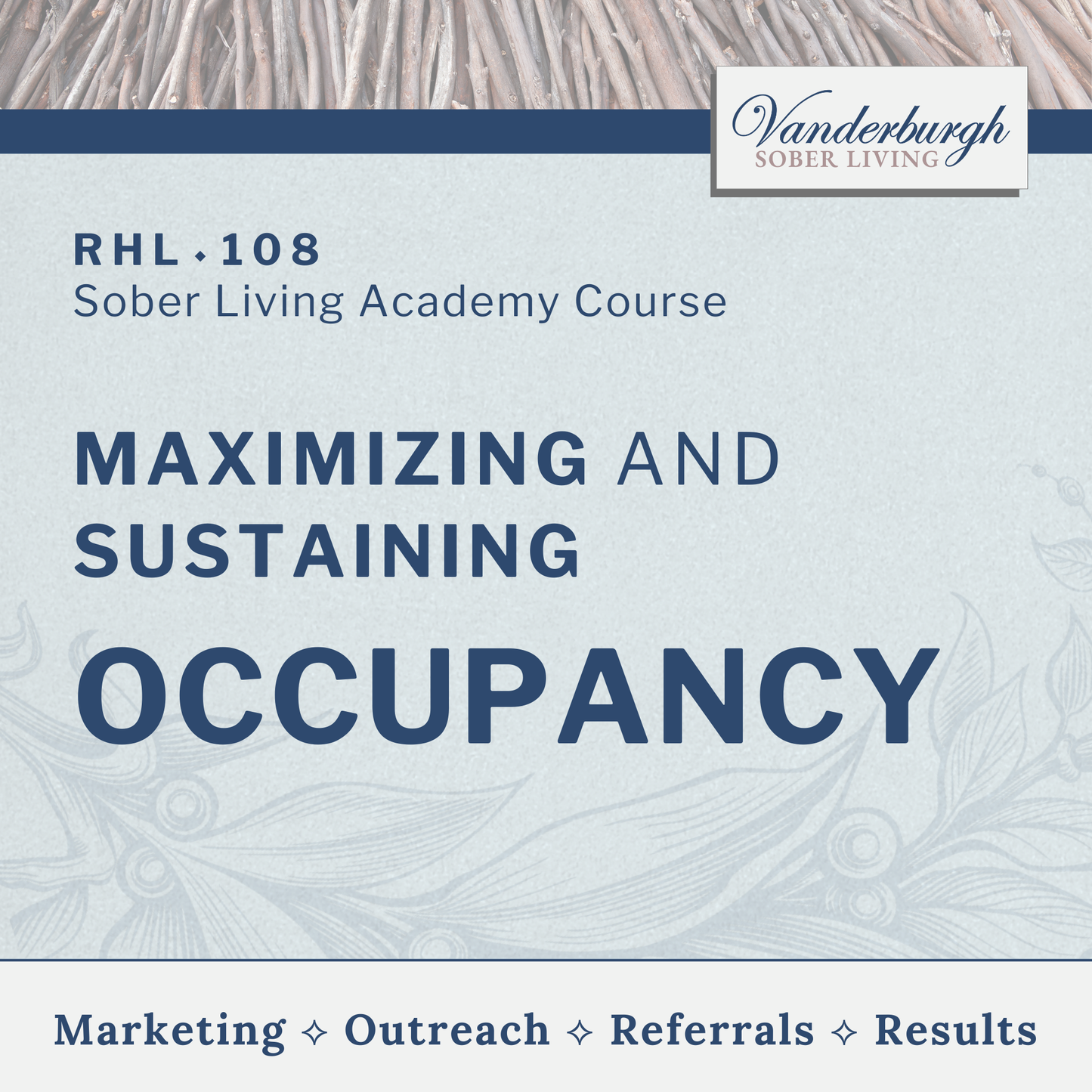 Maximizing and Sustaining Occupancy | RHL-108
