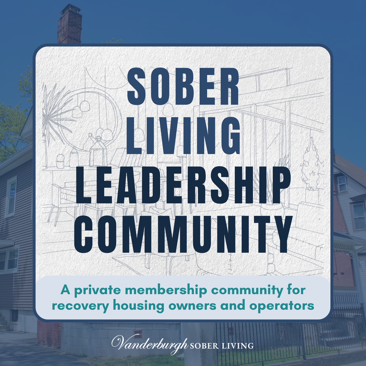 Sober Living Leadership community