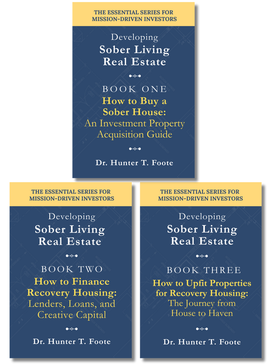 Developing Sober Living Real Estate: The Three-Part Series