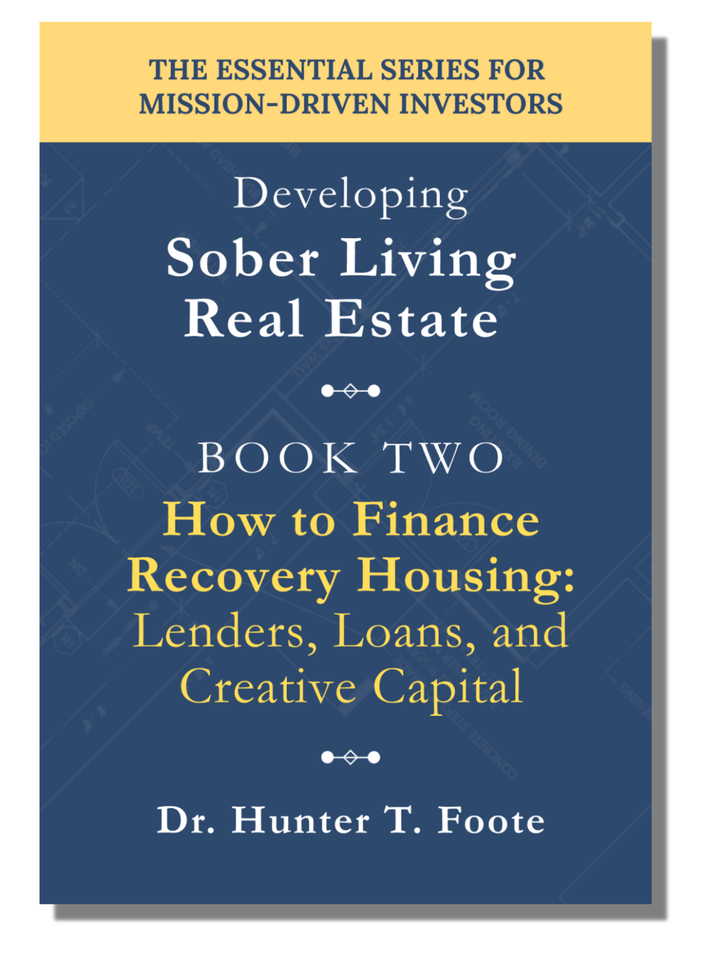 Front cover for How to Finance Recovery Housing: Lenders, Loans, and Creative Capital