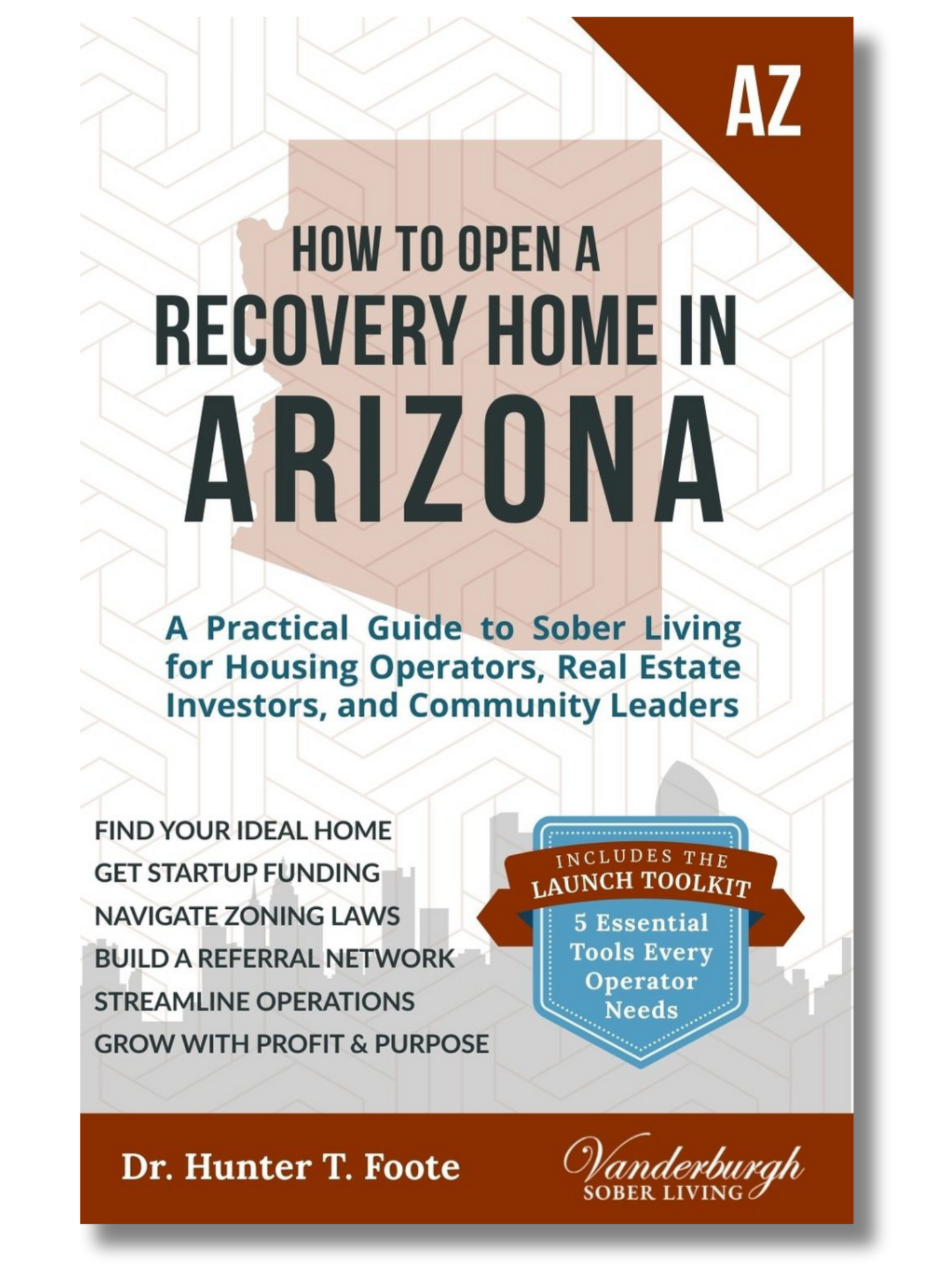 Front cover of How to Open a Sober Living Home in Arizona
