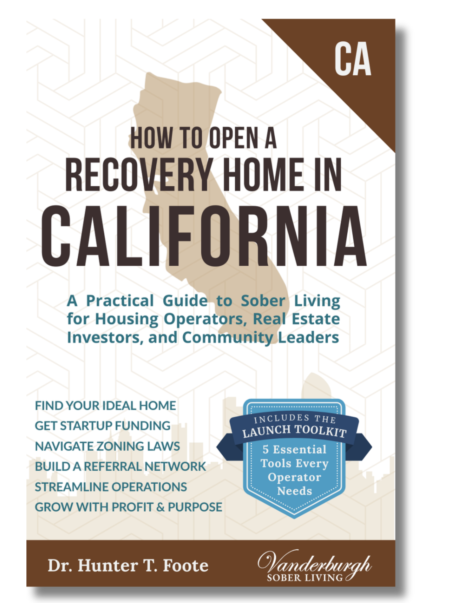 Front cover of How to Open a Sober Living Home in California