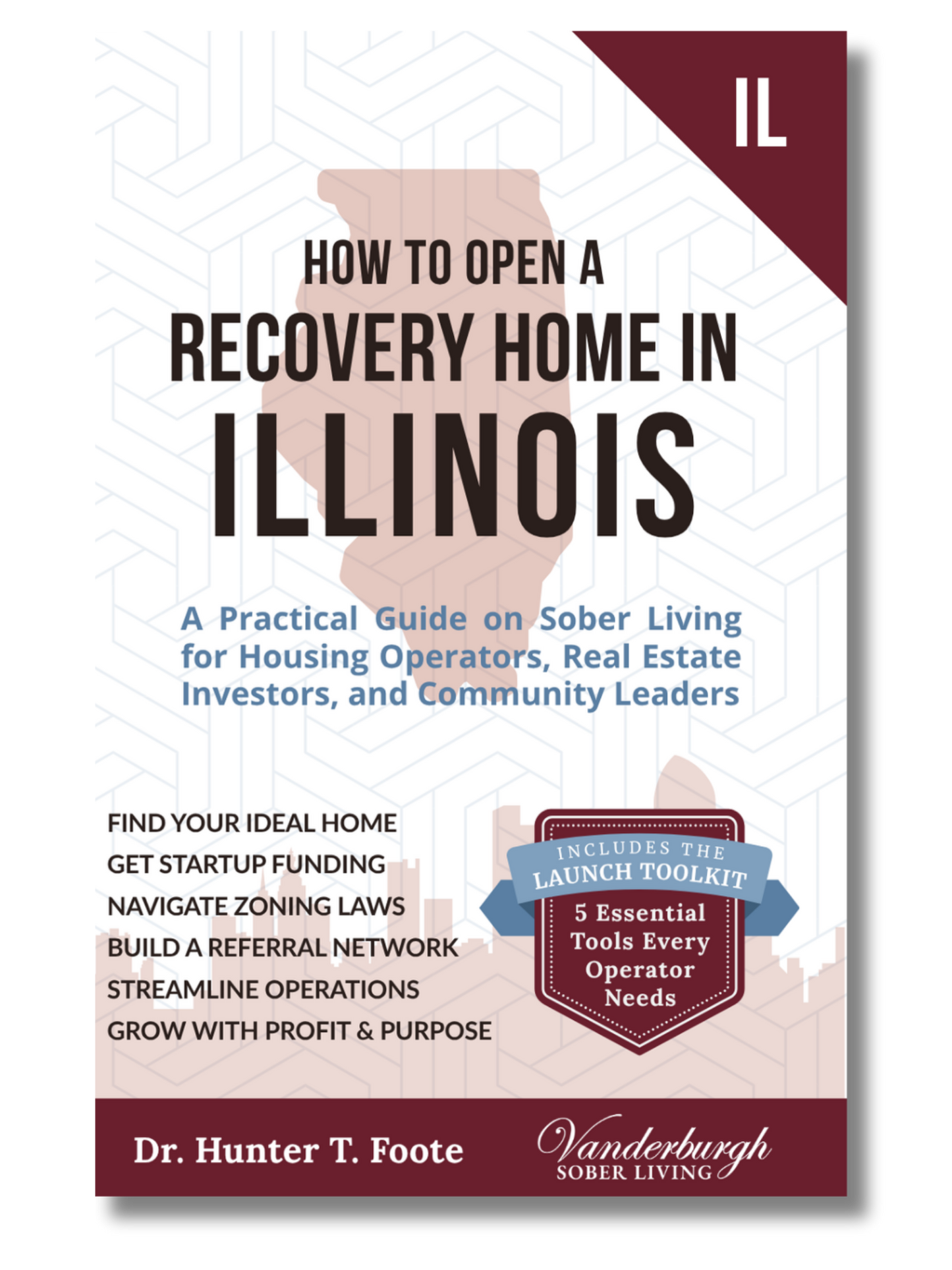 Front cover of How to Open a Sober Living Home in Illinois