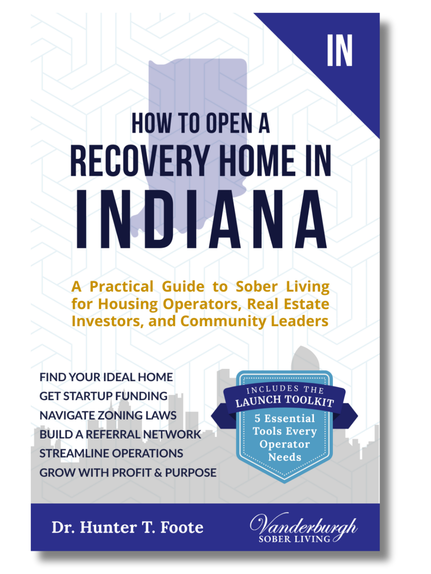 Front cover of How to Open a Sober Living Home in Indiana