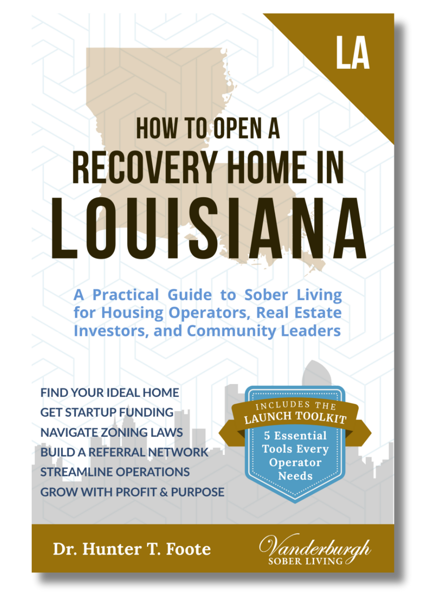Front cover of How to Open a Sober Living Home in Louisiana