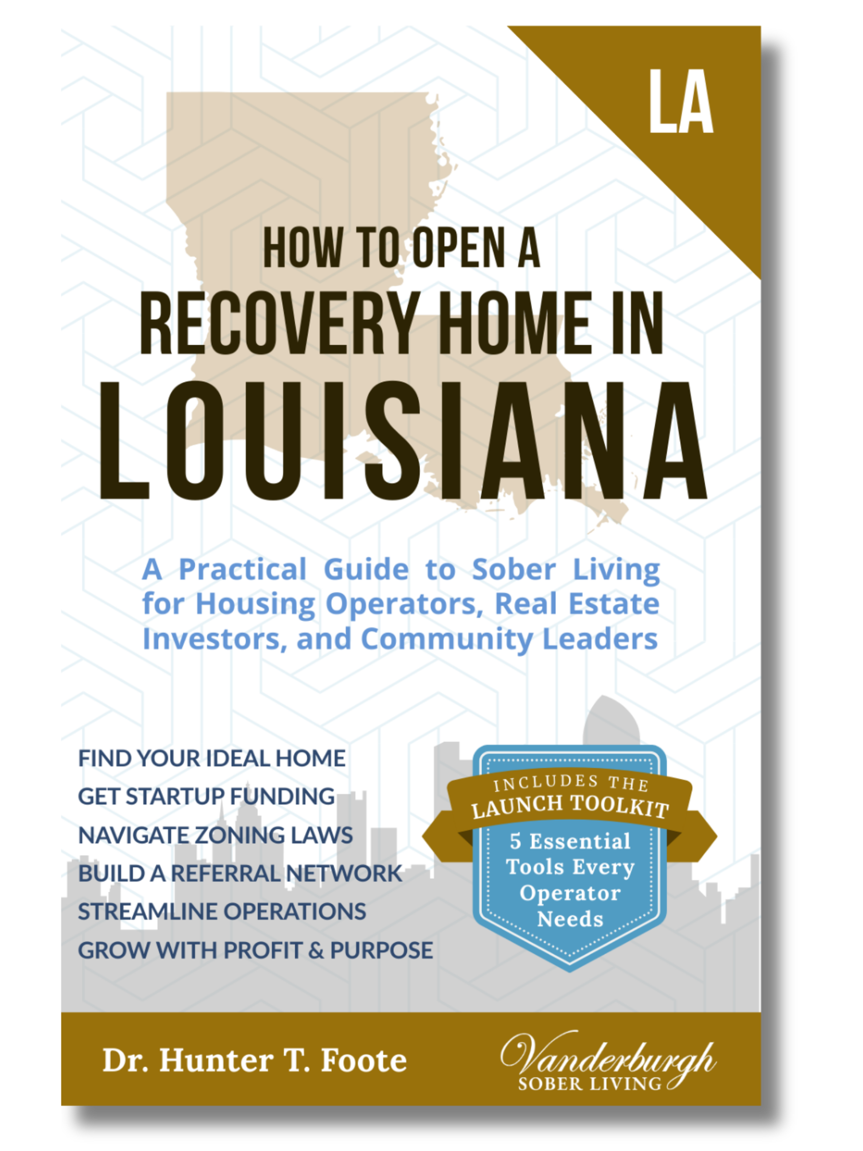 Front cover of How to Open a Sober Living Home in Louisiana