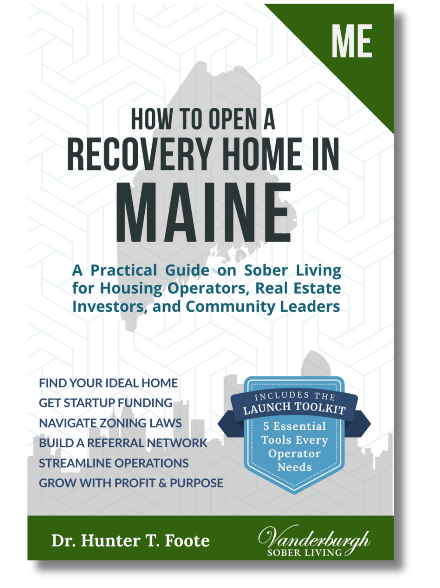 Front cover of How to Open a Sober Living Home in Maine