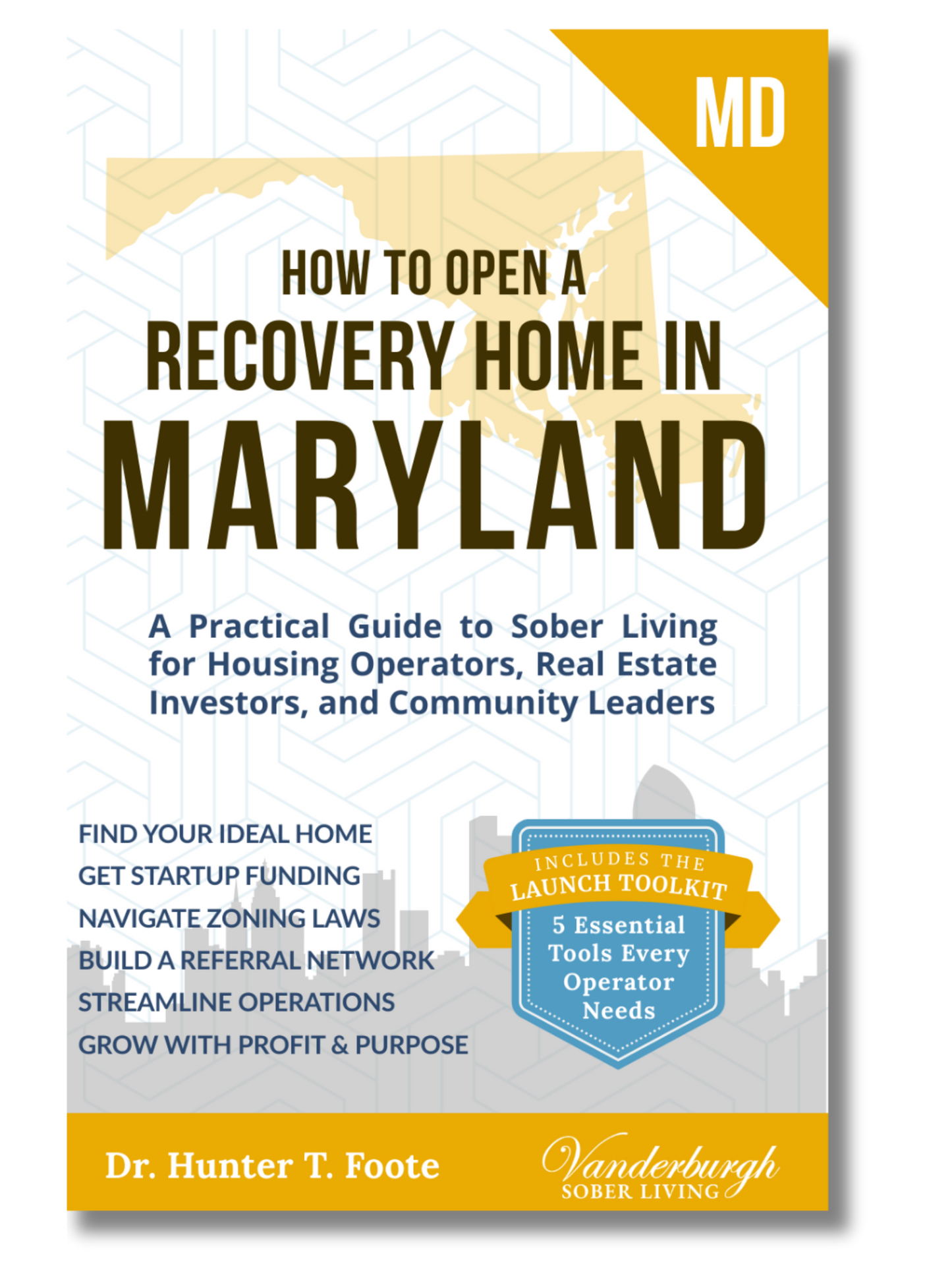 Front cover of How to Open a Sober Living Home in Maryland