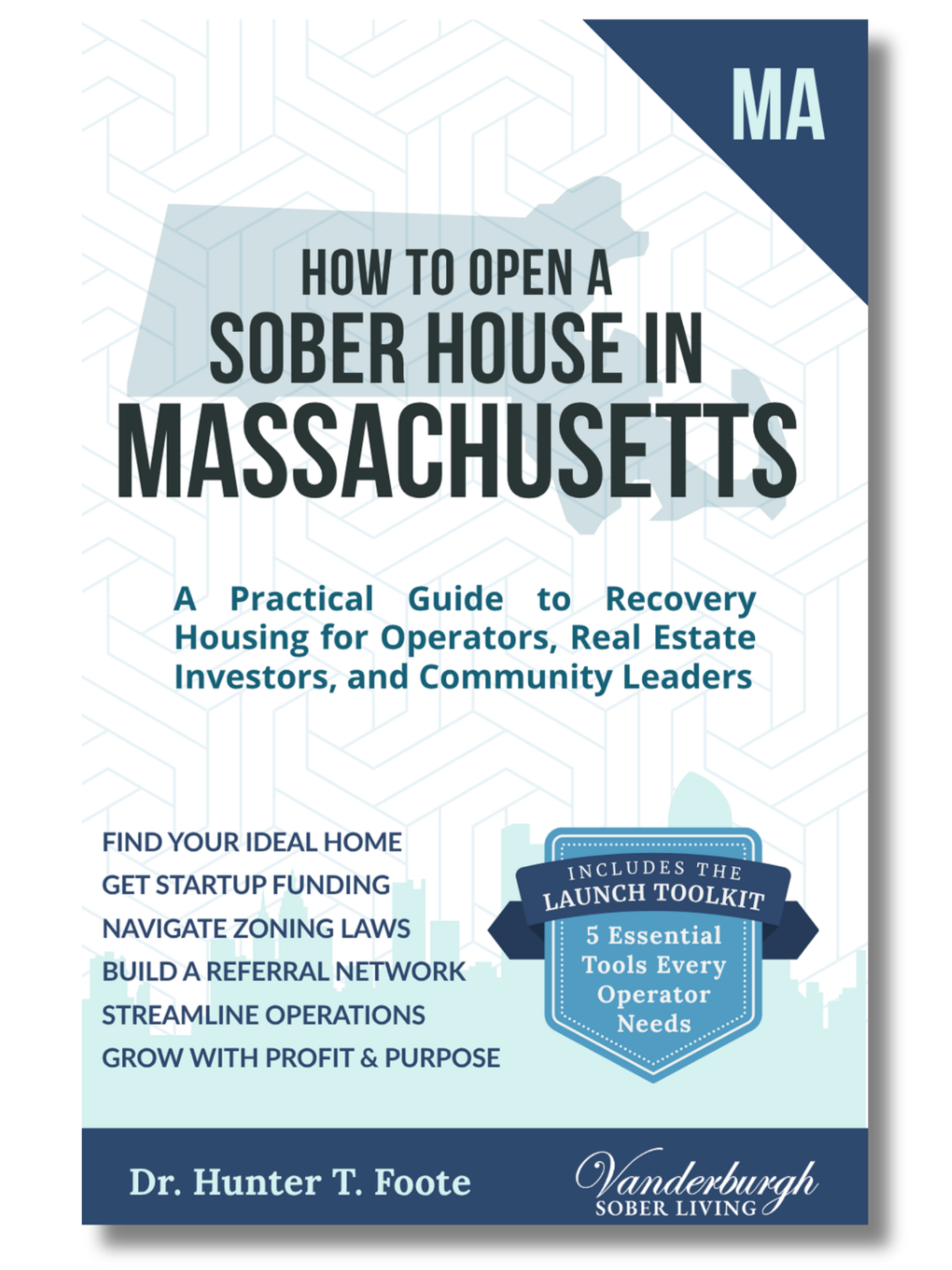 Front cover of How to Open a Sober Living Home in Massachusetts