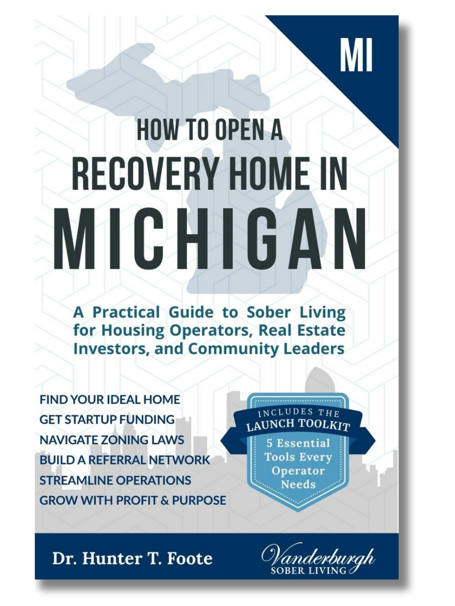 Front cover of How to Open a Sober Living Home in Michigan