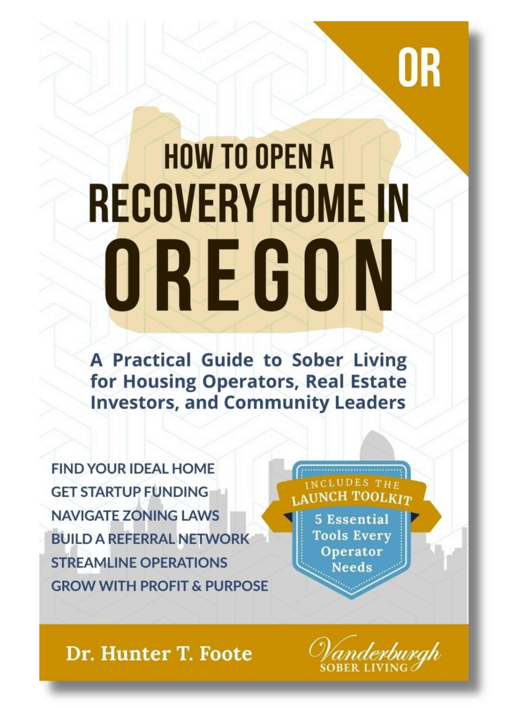 Front cover of How to Open a Sober Living Home in Oregon