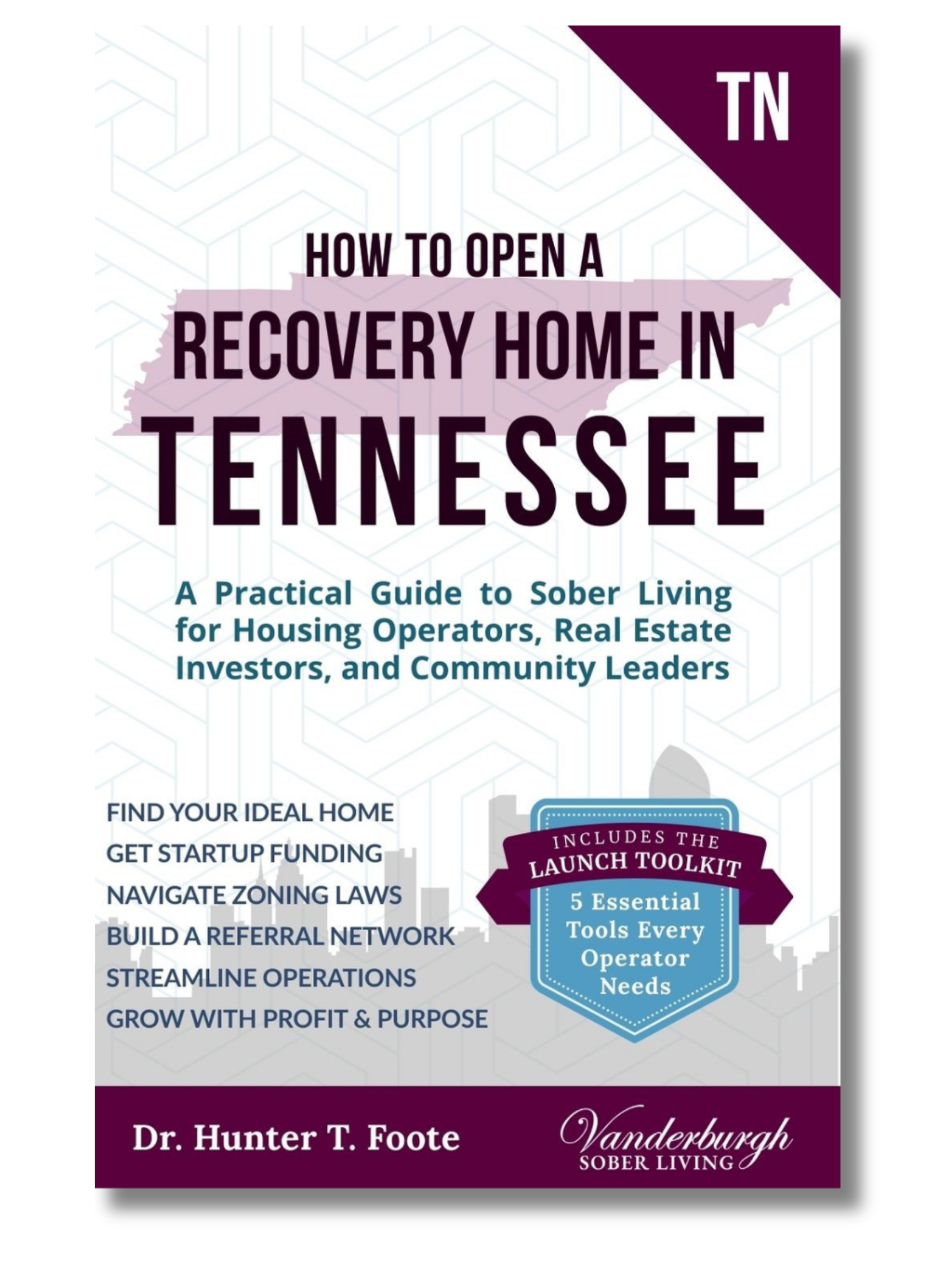 Front cover of How to Open a Sober Living Home in Tennessee