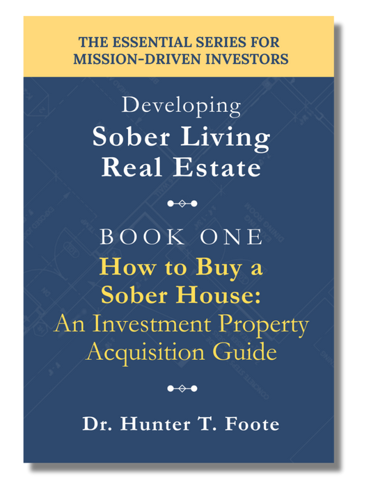 How to Buy a Sober House: An Investment Property Acquisition Guide