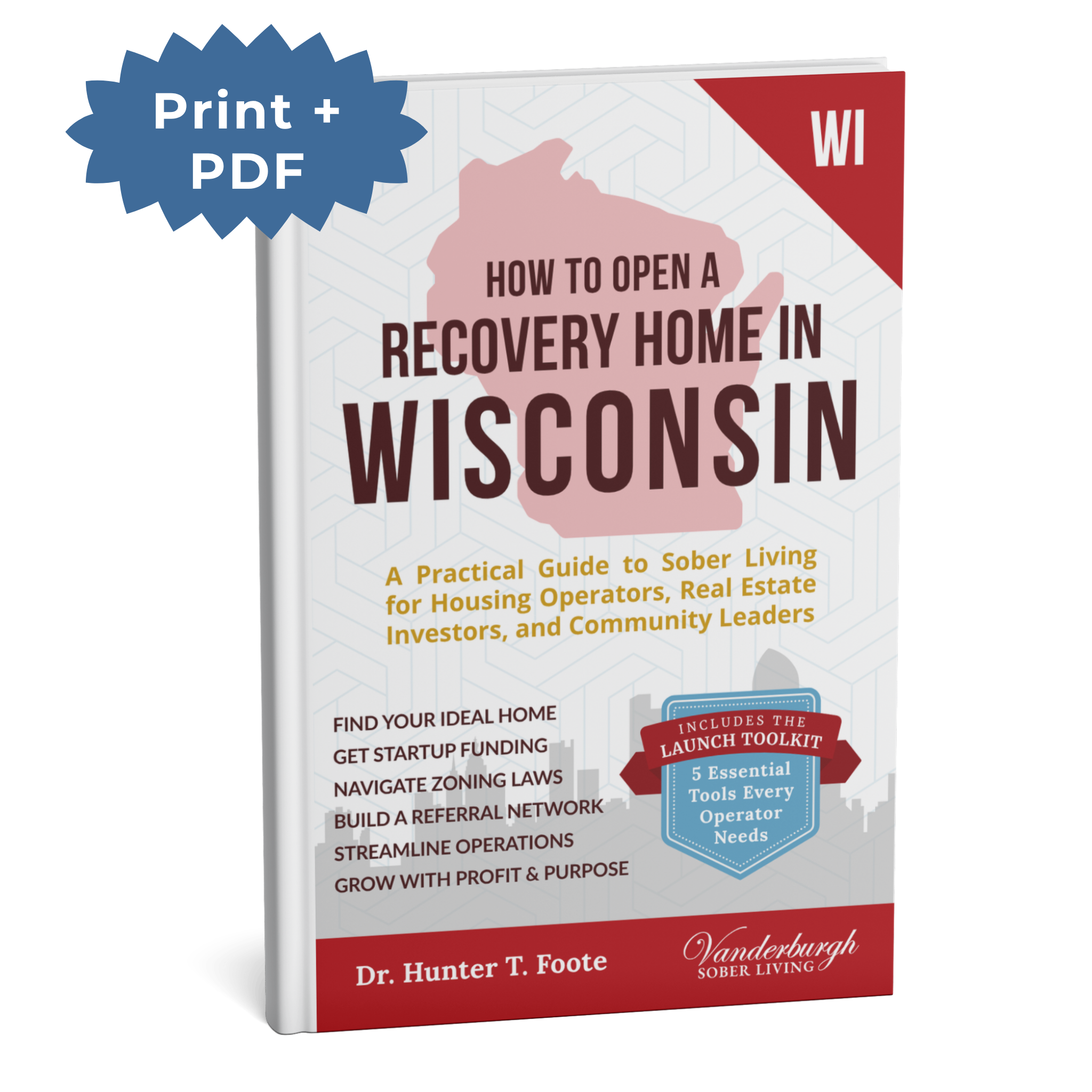 How to Open a Recovery Home in Wisconsin book cover by Dr. Hunter T. Foote