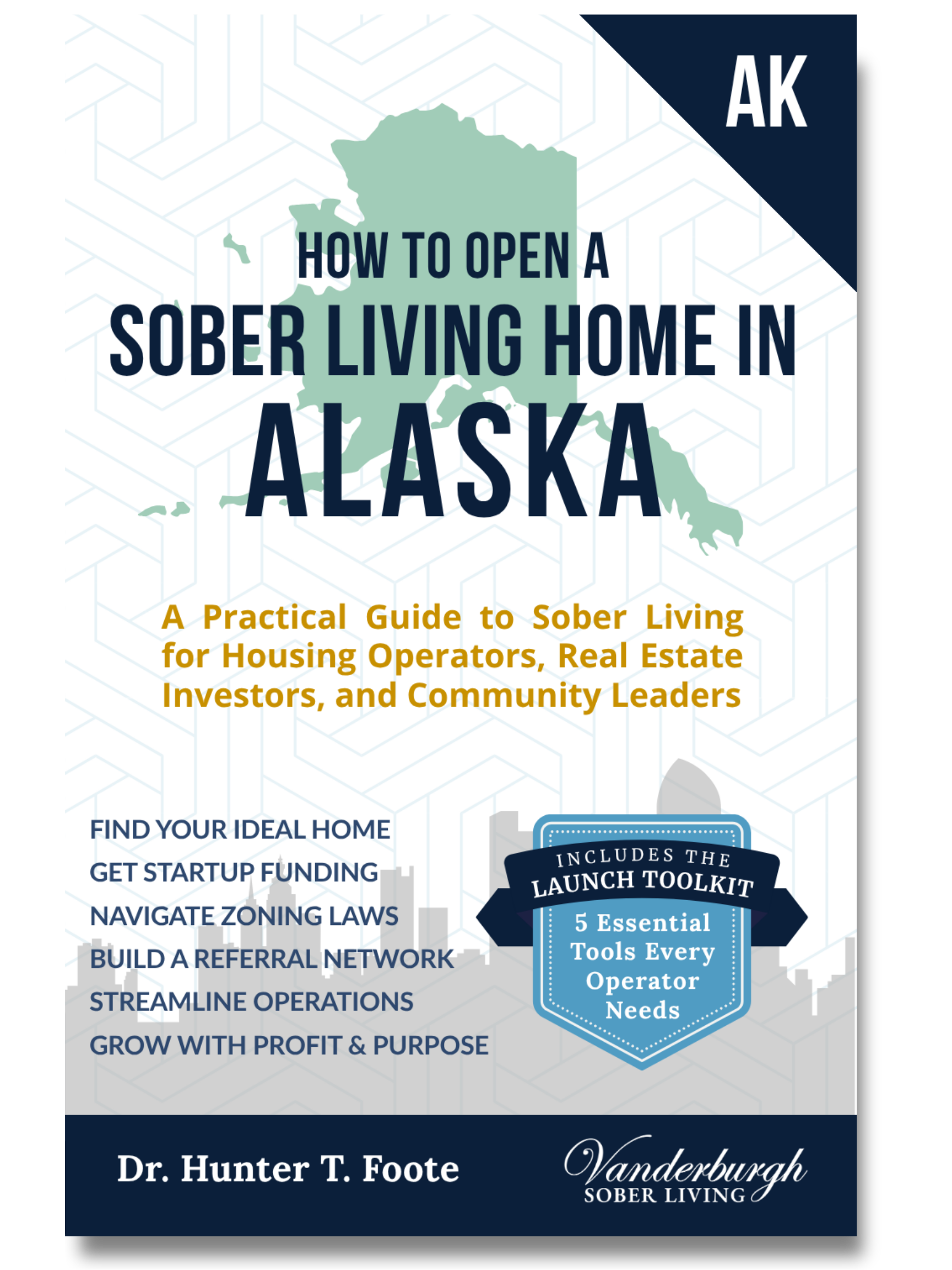 Front cover of How to Open a Sober Living Home in Alaska