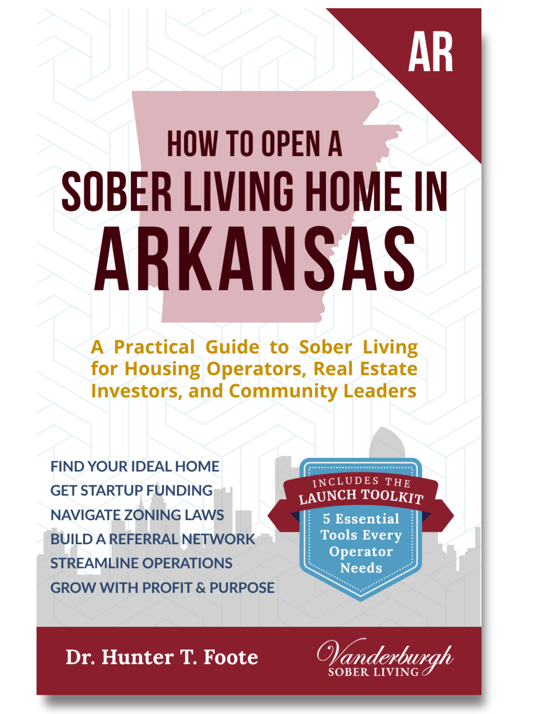 Front cover of How to Open a Sober Living Home in Arkansas