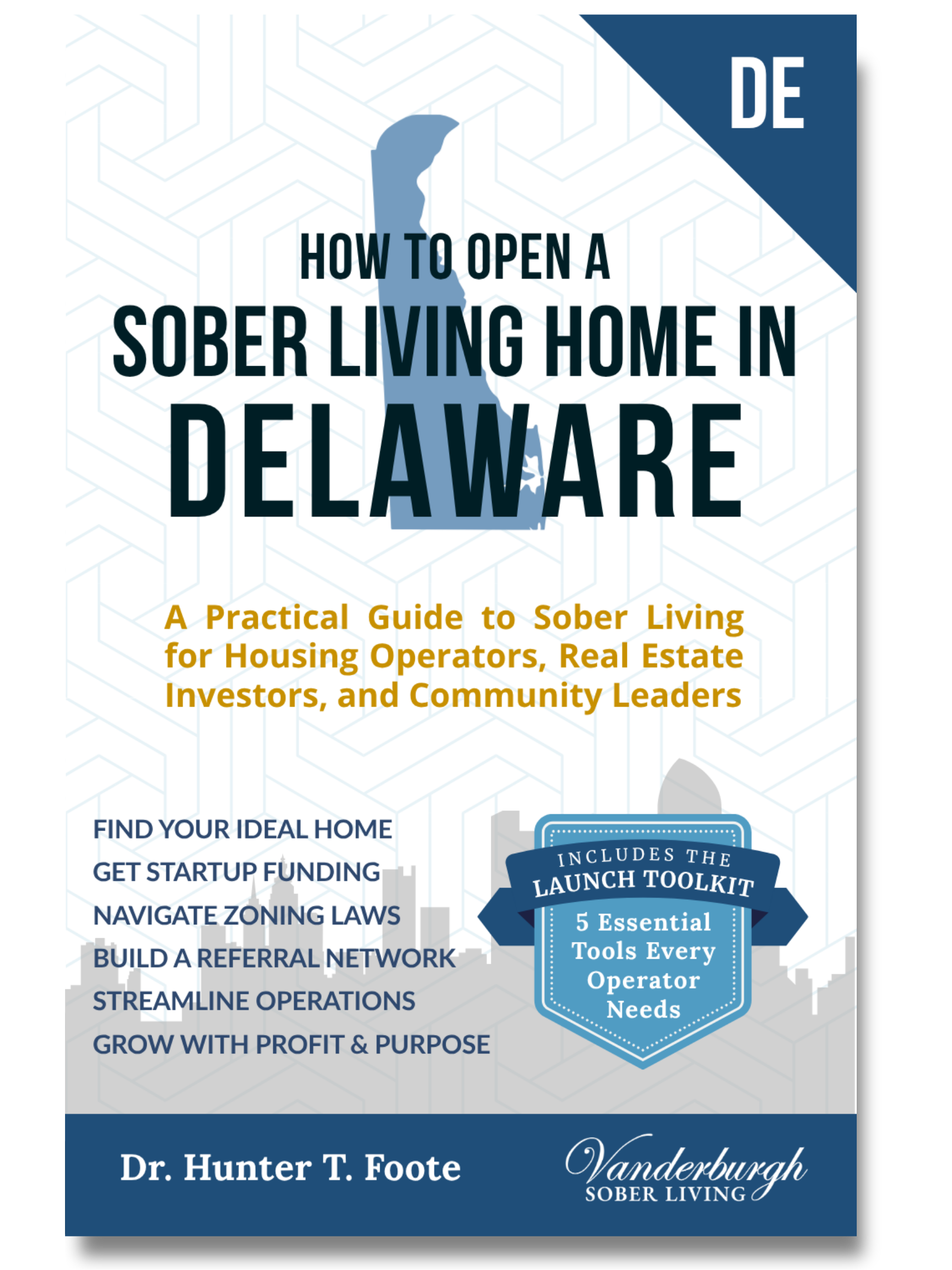 Front cover of How to Open a Sober Living Home in Delaware