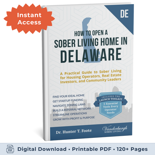 3D book cover for How to Open a Sober Living Home in Delaware (eBook instant access edition)