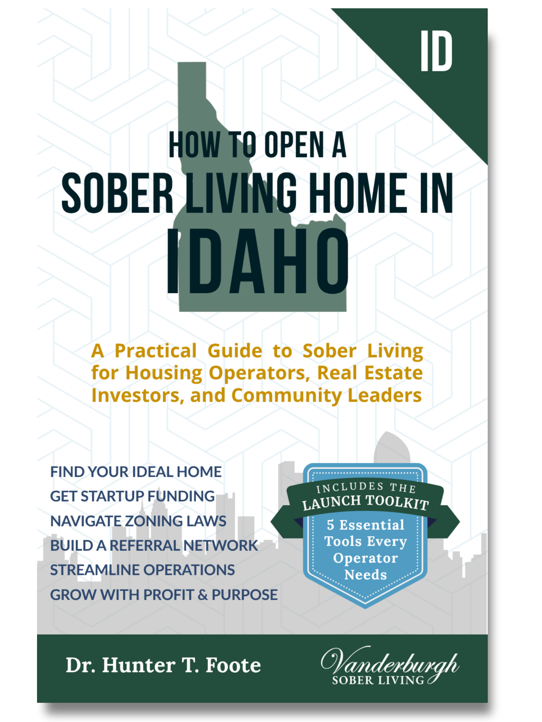 Front cover of How to Open a Sober Living Home in Idaho