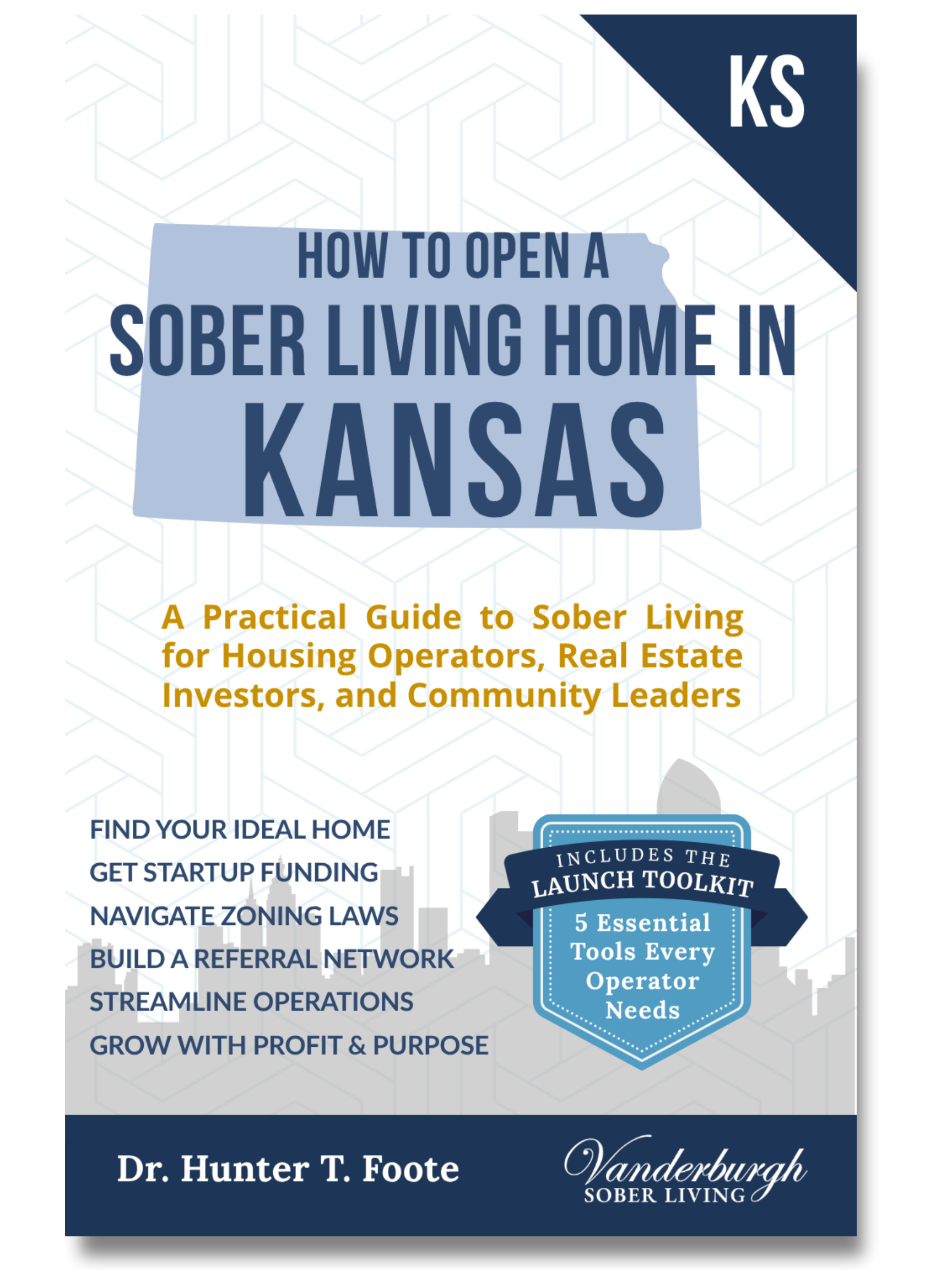 Front cover of How to Open a Sober Living Home in Kansas