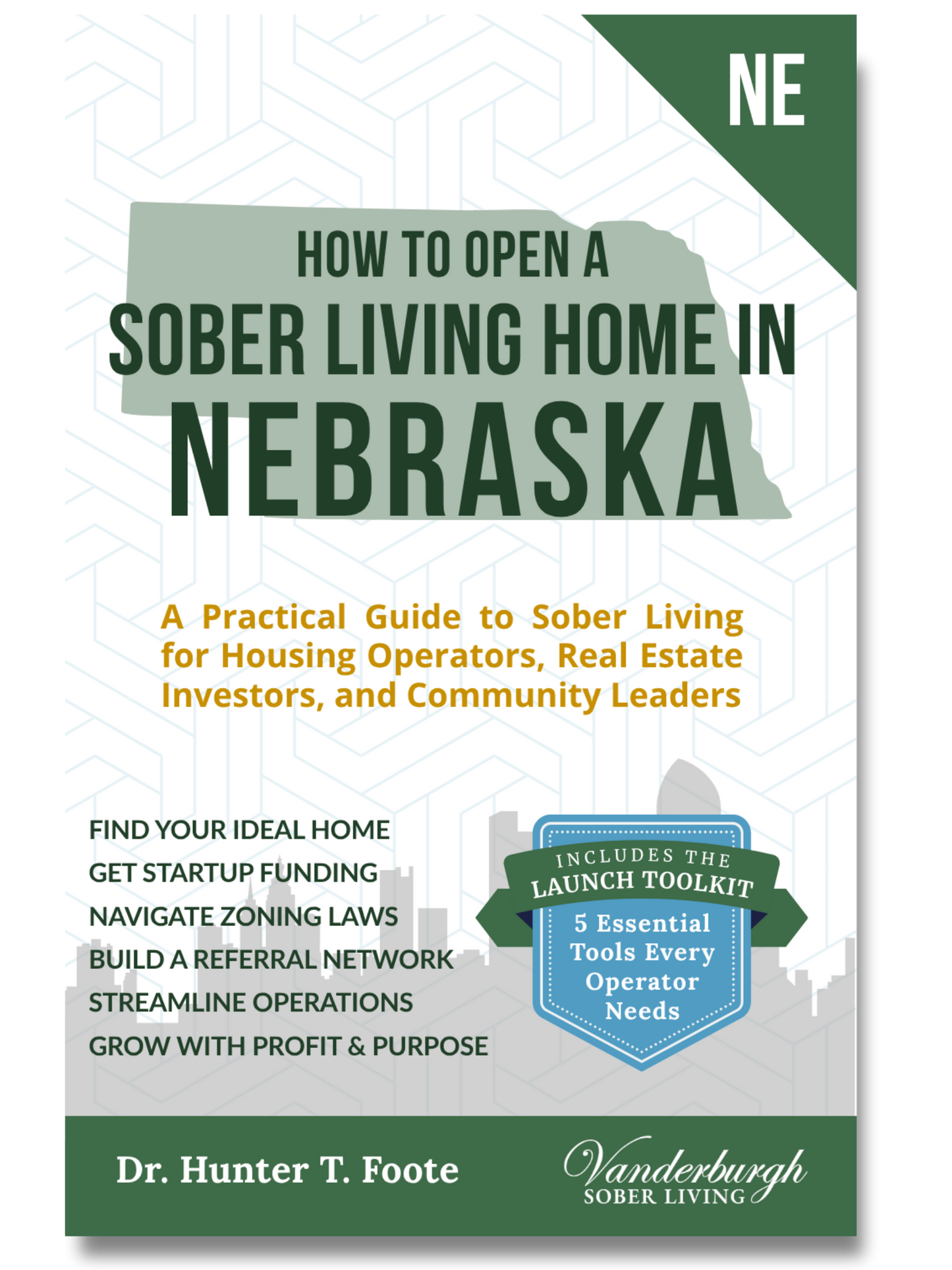Front cover of How to Open a Sober Living Home in Nebraska