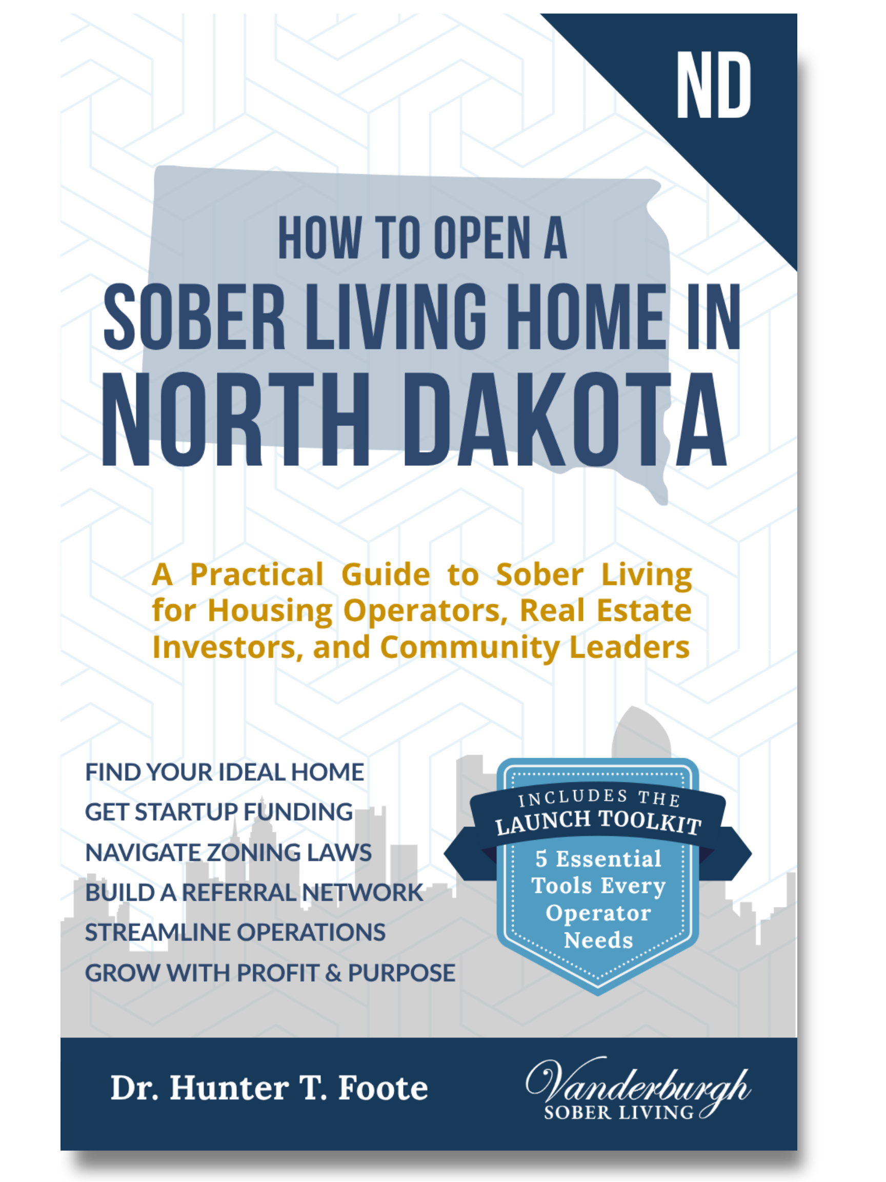 Front cover of How to Open a Sober Living Home in North Dakota