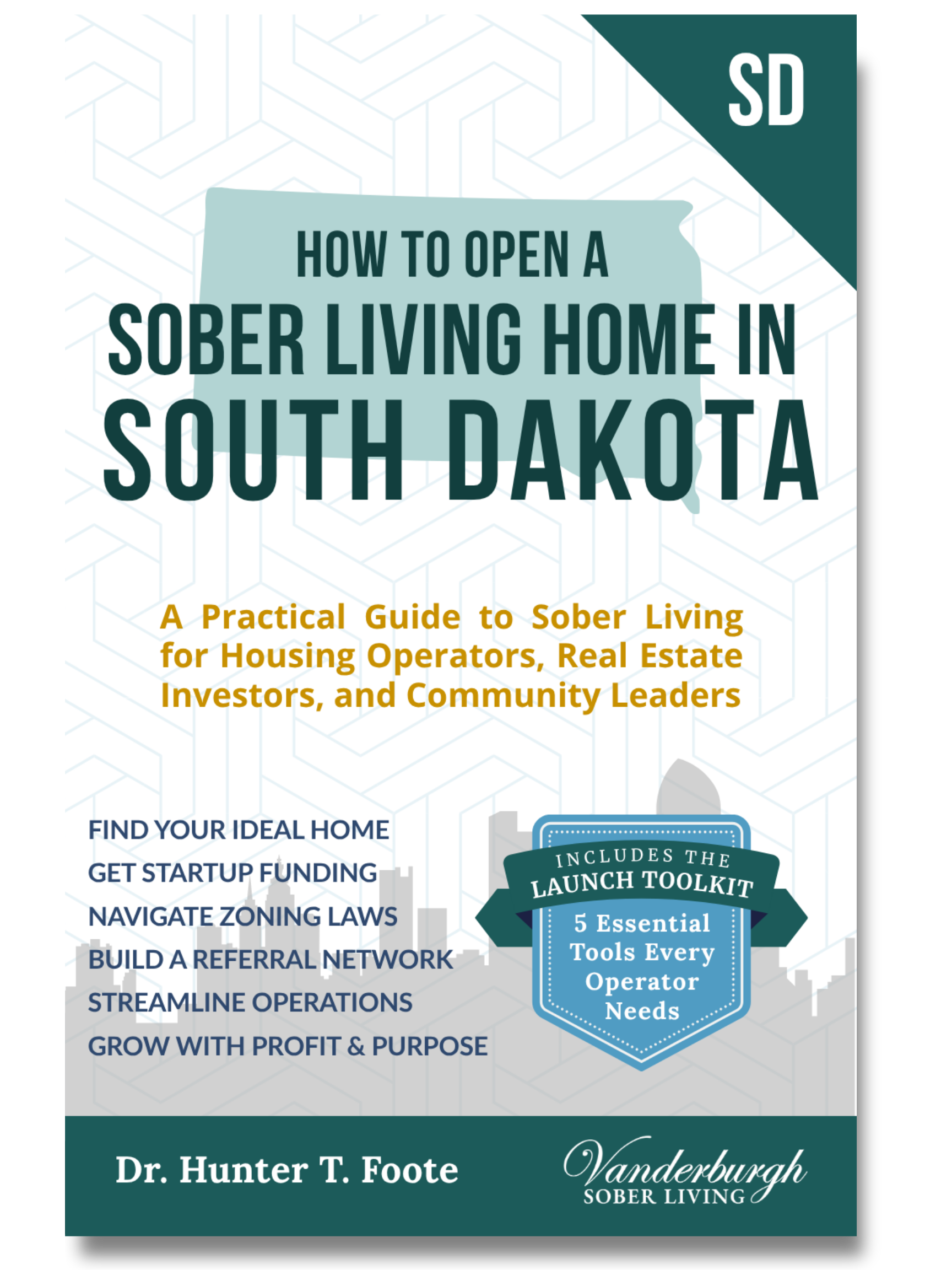 Front cover of How to Open a Sober Living Home in South Dakota