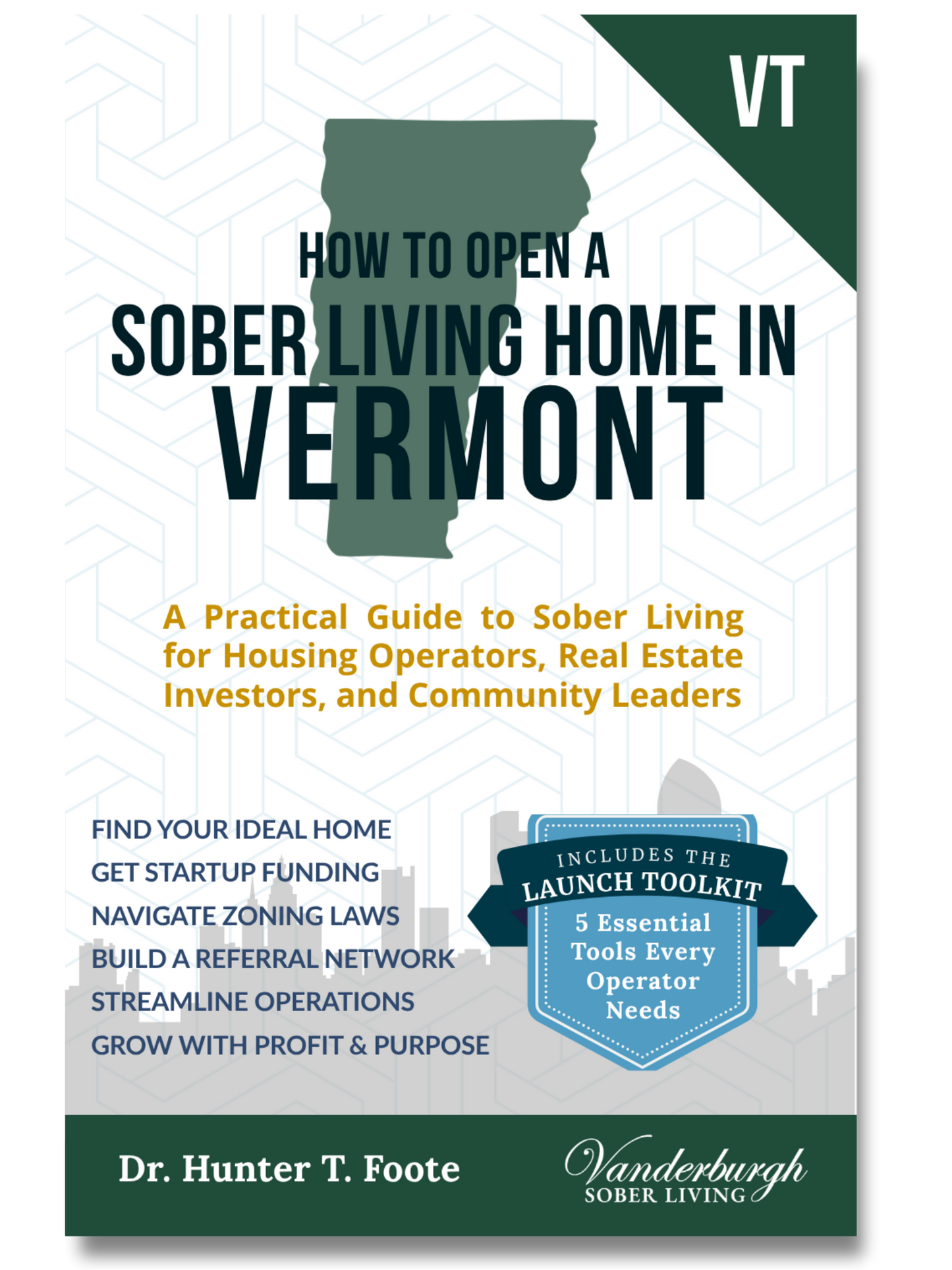 Front cover of How to Open a Sober Living Home in Vermont