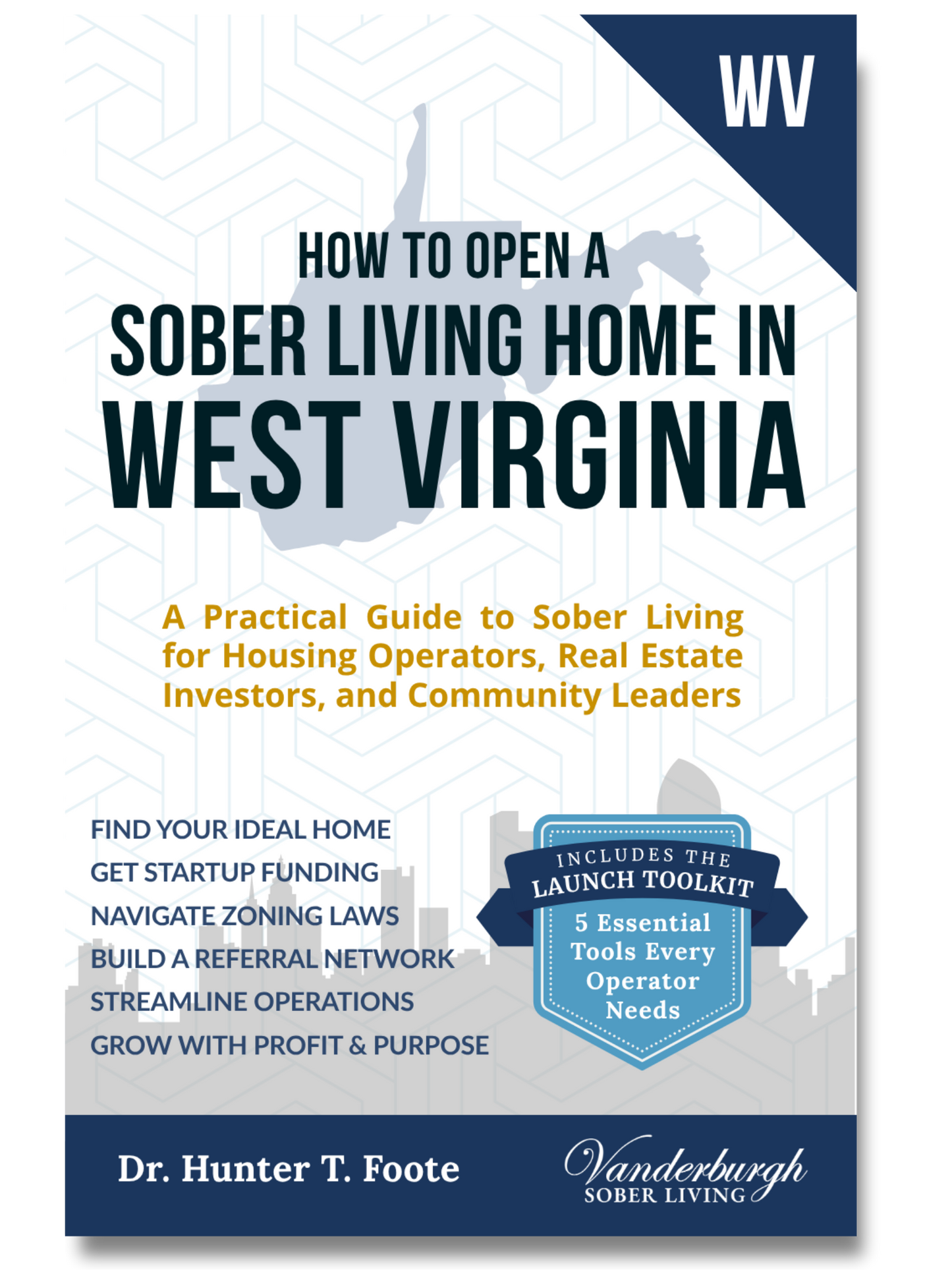 Front cover of How to Open a Sober Living Home in West Virginia
