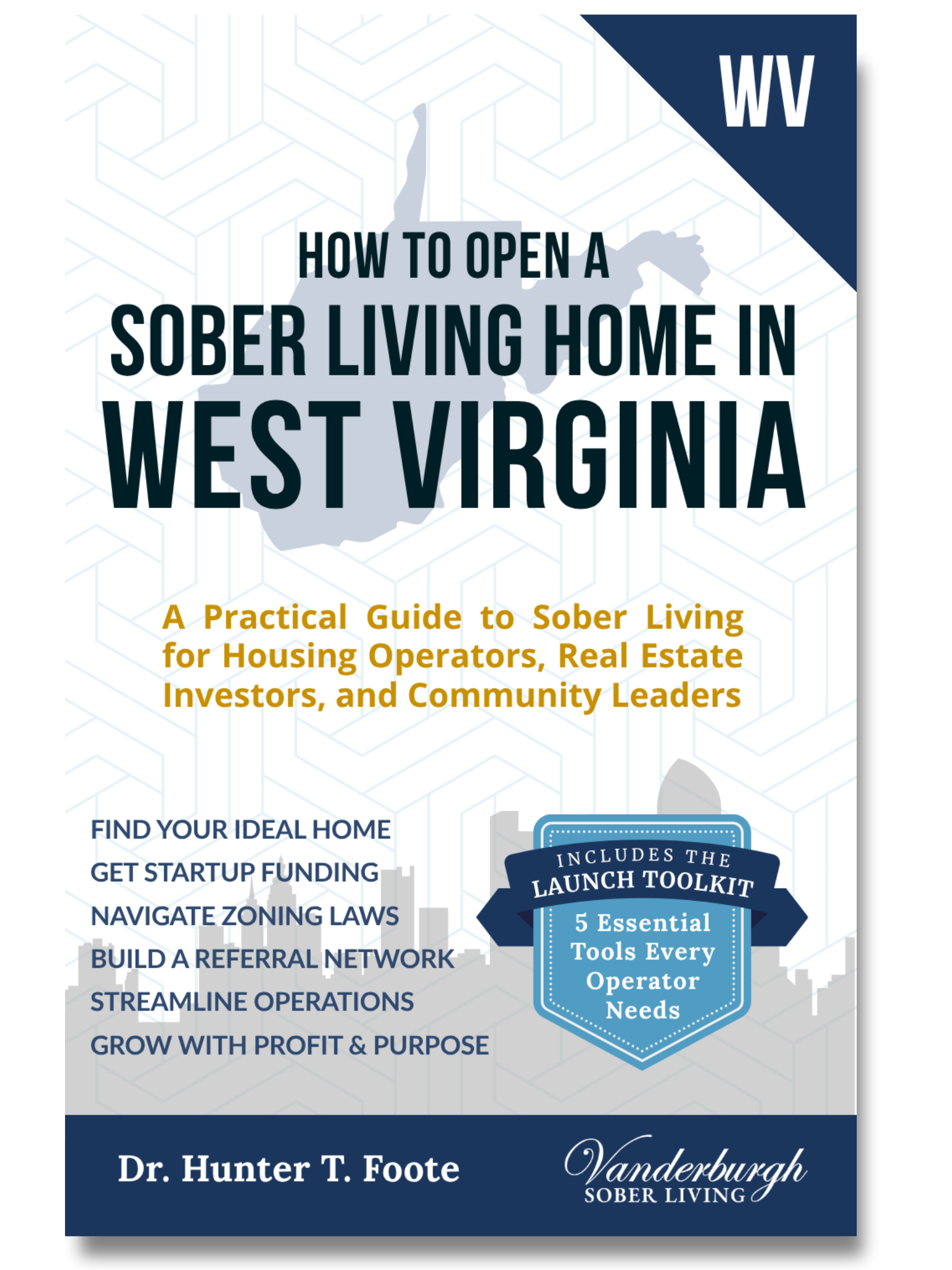 Front cover of How to Open a Sober Living Home in West Virginia