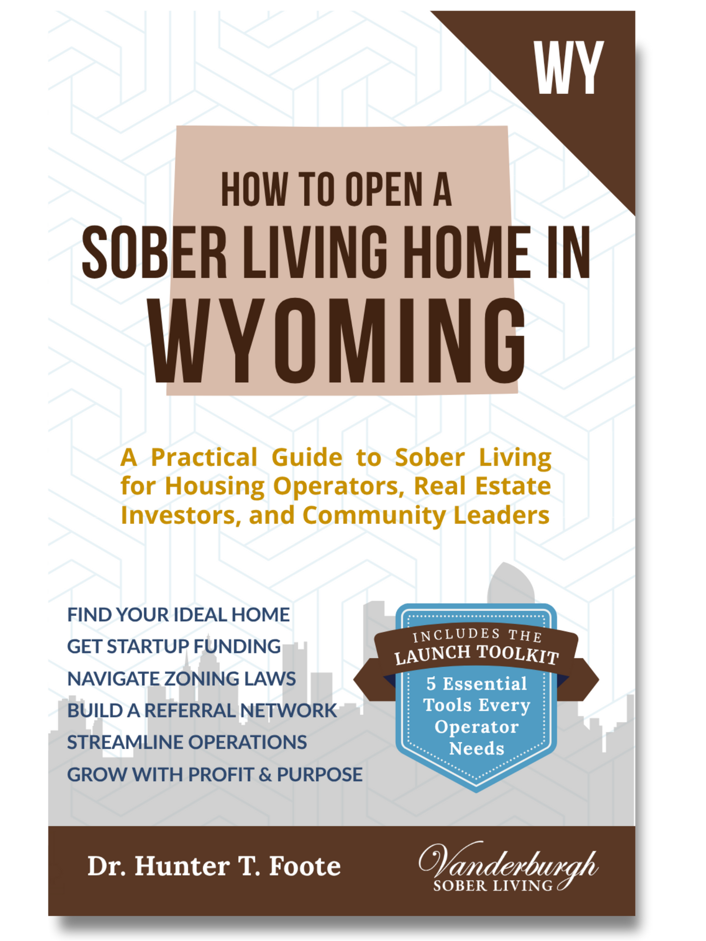 Front cover of How to Open a Sober Living Home in Wyoming