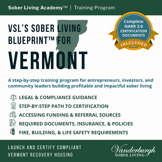 The Vermont Sober Living Blueprint — Templates and Documents for Sober House Operators